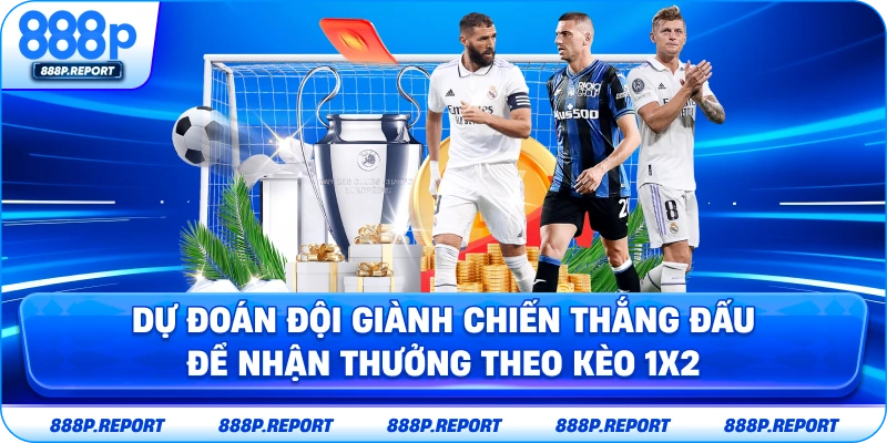 Dự đoán đội giành chiến thắng đấu để nhận thưởng theo kèo 1X2