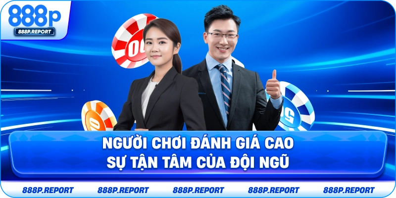Người chơi đánh giá cao sự tận tâm của đội ngũ